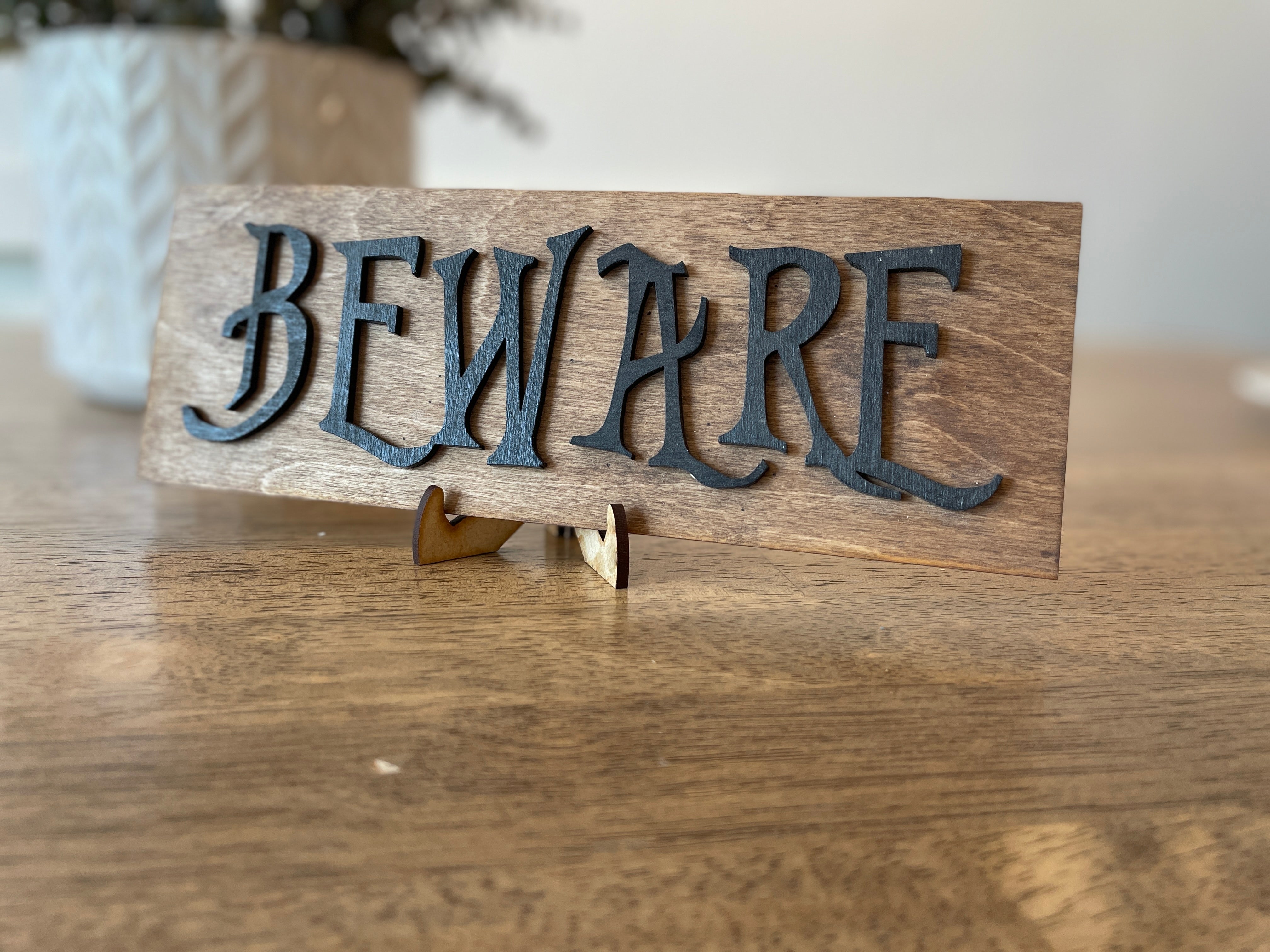 Beware Designs Beware Sign – Cedar Ridge Design