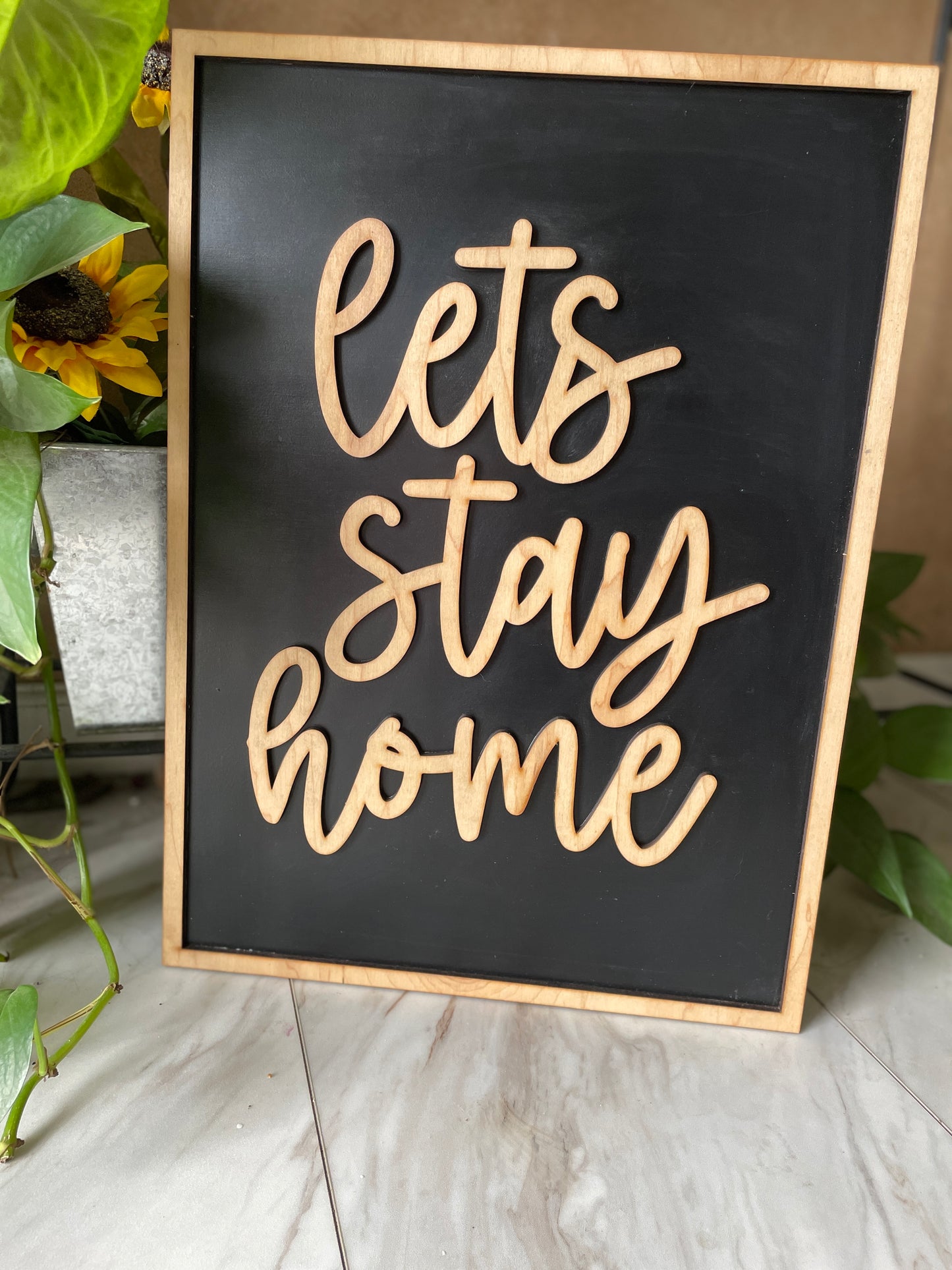 Let’s Stay Home Sign