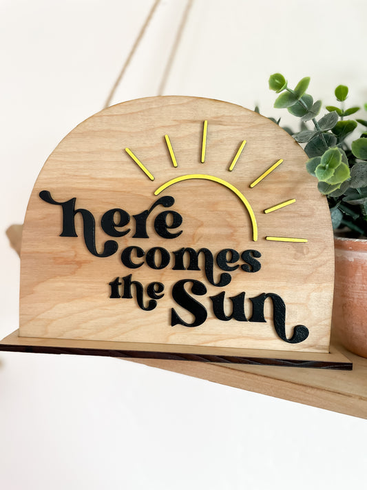 Here Comes The Sun Sign