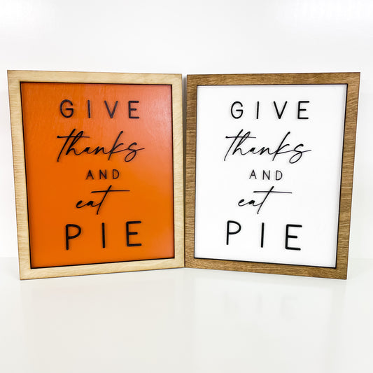 Give thanks and eat pie sign