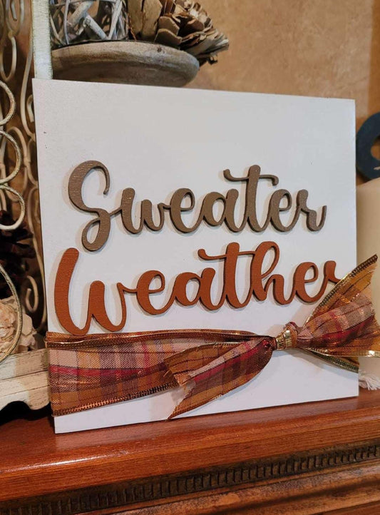 Sweater weather sign